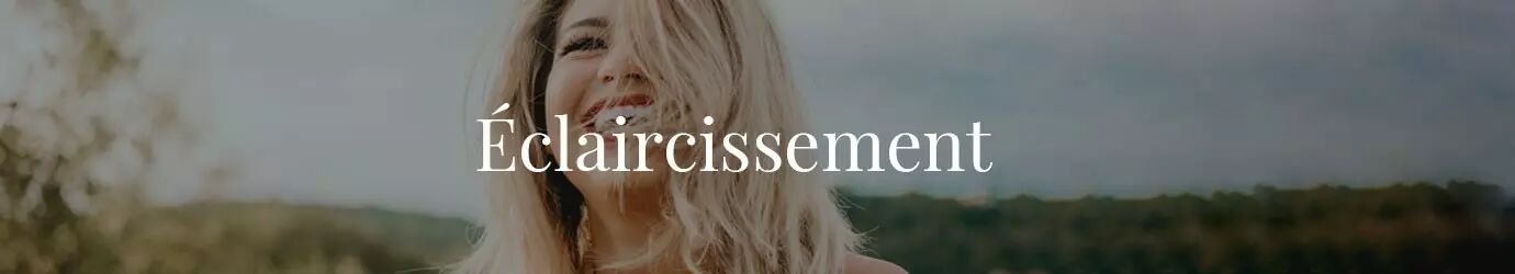 Eclaircissement d�coloration