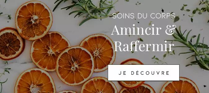 Soins du corps : Amincir & Raffermir
